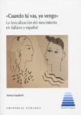 cuando tú vas yo vengo. la lexicalización del movimiento en italiano y