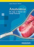 anatomia un viaje al interior del cuerpo humano 1 ed