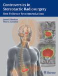 controversies in stereotactic radiosurgery best evidence recomme ndat