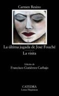 la ultima jugada de jose fouche la visita