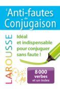 l anti-fautes de conjugaison  8000 verbes et un index