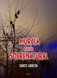 murcia region sobrenatural