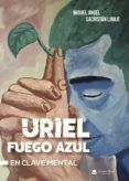 (i.b.d.) uriel fuego azul. en clave mental
