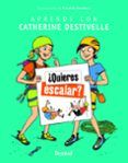 quieres escalar? aprende con catherine destivelle