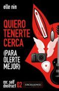 Quiero tenerte cerca (para olerte mejor)