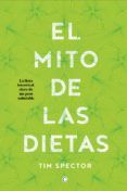 el mito de las dietas: lo que dice la ciencia sobre lo que comemos