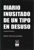 diario inusitado de un tipo en desuso