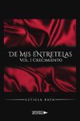 De mis entretelas. Vol. 1 Crecimiento