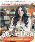 the stash plan your 21-day guide to shed weight feel great and take c
