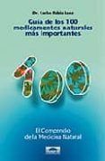 guia de los 100 medicamentos naturales mas importantes: el compen dio
