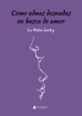 Como almas desnudas en busca de amor