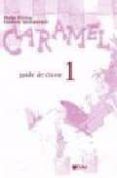 caramel 1 guide de classe