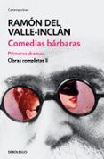 comedias barbaras primeros dramas