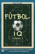 futbol iq vol 2 nuevos recursos tacticos y estrategias para jugado