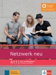 Netzwerk Neu A1.1 Kurs und Übungsbuch mit Audios und Videos. Edición híbrida Allango