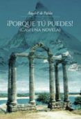 porque tu puedes  casi una novela