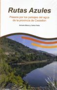 rutas azules paseos por los paisajes del agua de la provincia de cast