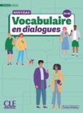 le nouvelle vocabulaire en dialogues - niveau débutant a1/a2 - livre +