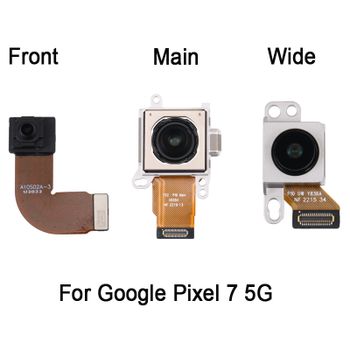 Cámara frontal/principal/ancha para Google Pixel 7 5G, pieza de repuesto para reparación de cámaras frontales y traseras