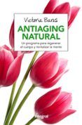 antiaging natural un programa para regenerar el cuerpo y revitalizar