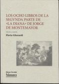 Los ocho libros de la Segvnda Parte de «La Diana» de Jorge de Montemayor