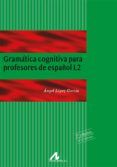 gramatica cognitiva para profesores de espanol l2