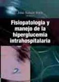fisiopatologia y manejo de la hiperglucemia intrahospitalaria