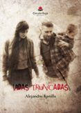vidas truncadas - de alejandro