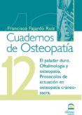cuaderno de osteopatia nº 12: el paladar duro. oftalmologia y pro toco
