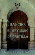 sancho el rey moro de castilla