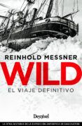 wild el viaje definitivo la otra historia de la expedicion artartica