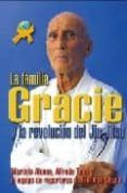 la familia gracie la revolucion del jiu-jitsu