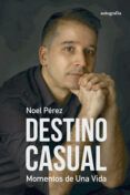 destino casual momentos de una vida