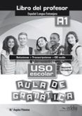 uso escolar aula de gramática a1 libro del profesor + claves