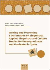 Writing and presenting a dissertation on linguistics: apllied Linguistics and Culture Studies for Undergraduates and Graduates in Spain