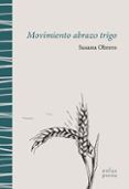 movimiento abrazo trigo