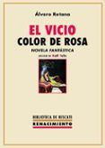 el vicio color de rosa