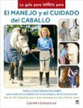 la guia para ninos para el manejo y el cuidado del caballo