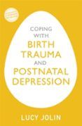 coping with birth trauma and postnatal depression