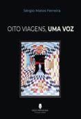 oito viagens uma voz