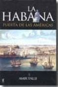 la habana: puerta de las americas