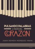 Pulsando palabras a través del corazón