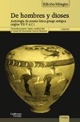 de hombres y dioses: antologia de la lirica griega antigua (silgos vii