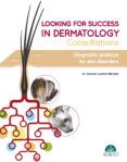 looking for success in dermatology consultations diagnostic protocol for skin disorders