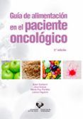 Guía de alimentación en el paciente oncológico. 2.ª edición