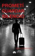 Prometí guardar silencio