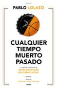 cualquier tiempo muerto pasado