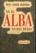 en el alba no hay dudas
