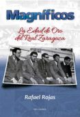 magnificos la edad de oro del real zaragoza