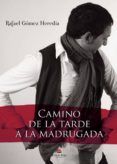 camino de la tarde a la madrugada
